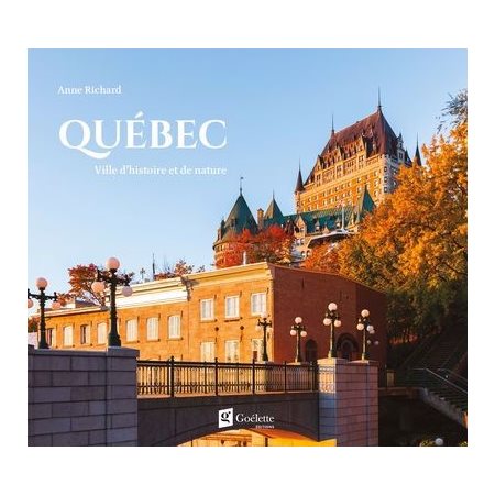 Québec : Ville d'histoire et de nature