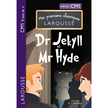 Dr Jekyll et Mr Hyde : spécial CM1, Mes premiers classiques Larousse