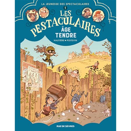 Age tendre, tome 1, Les pestaculaires