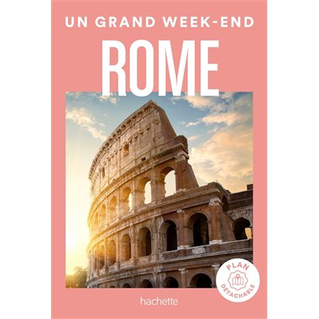 Rome; Un grand week-end à...