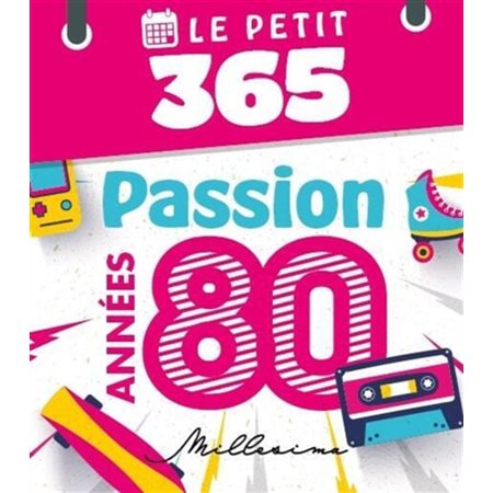 Le Petit 365 passion années 80