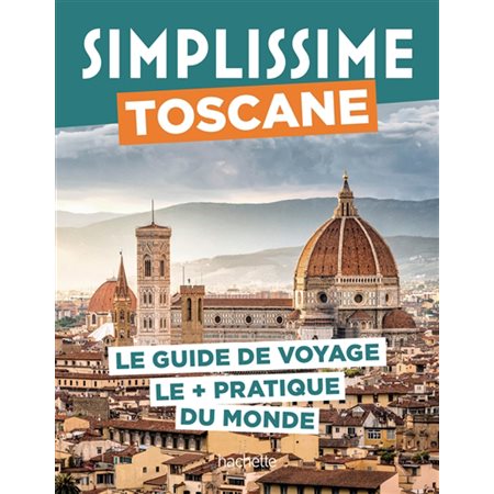 Toscane : le guide de voyage le + pratique du monde
