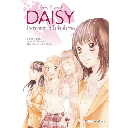 Daisy : lycéennes à Fukushima : intégrale, Daisy : lycéennes à Fukushima