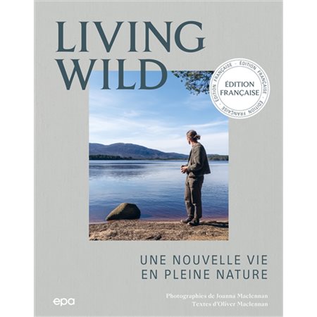 Living wild : une nouvelle vie en pleine nature