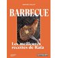 Barbecue : les meilleures recettes de Rafa