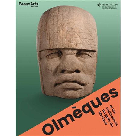 Olmèques : et les civilisations du golfe du Mexique