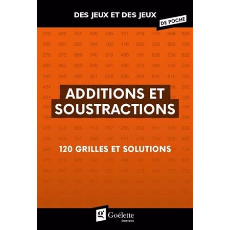 Additions et soustractions : 120 grilles et solutions