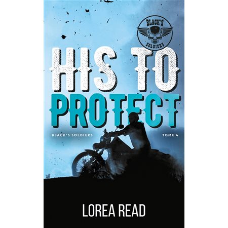 His to protect, tome 4, Black's soldiers