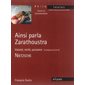 Ainsi parlait Zarathoustra : volonté, vérité, puissance (9 chapitres du livre II)