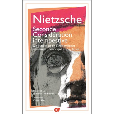 Seconde considération intempestive : de l'utilité et de l'inconvénient des études historiques pour la vie (1874)