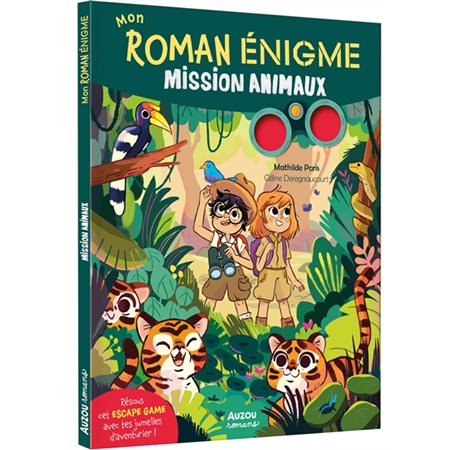 Mission animaux; mon roman énigme