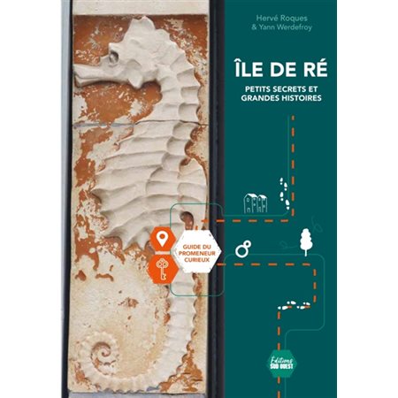 Ile de Ré : petits secrets et grandes histoires