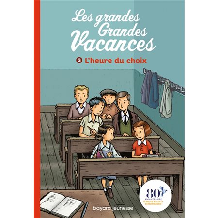 L'heure du choix, tome 3, les grandes grandes vacances