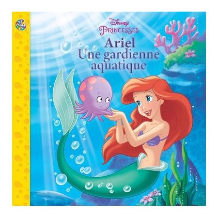 Ariel une gardienne aquatique; Disney Princesses