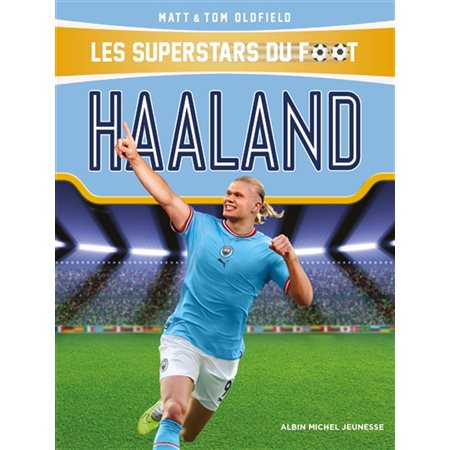 Haaland; les superstars du foot