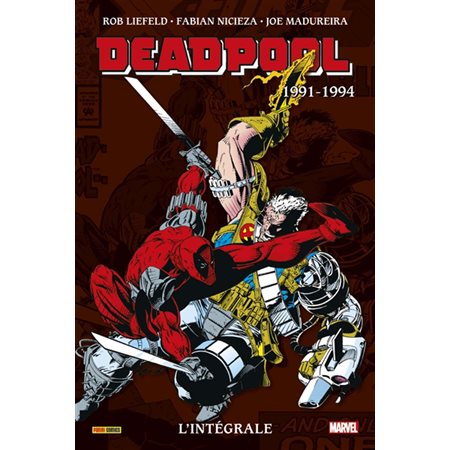 Deadpool : l'intégrale. 1991-1994 volume 1