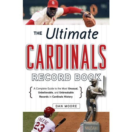 The Ultimate Cardinals Record Book