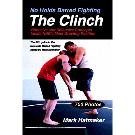 No Holds Barred Fighting: The Clinch