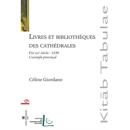 Livres et bibliothèques des cathédrales : L'exemple provençal - Fin XIIIe siècle-1530