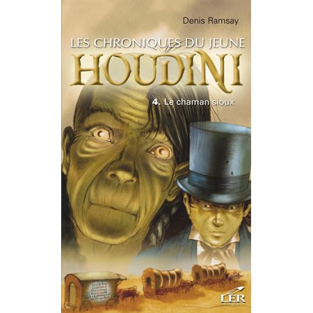 Les chroniques du jeune Houdini 4 :  Le chaman sioux