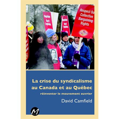 La crise du syndicalisme au Canada et au Québec