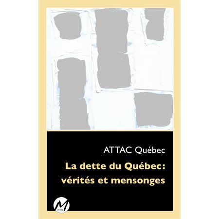 La dette du Québec : vérités et mensonges